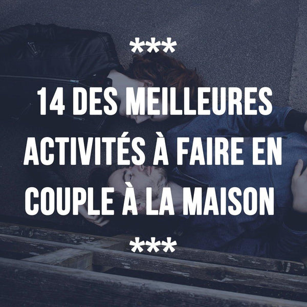 14 des meilleures activités à faire en couple à la maison Ananas Editions