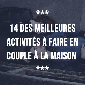 14 des meilleures activités à faire en couple à la maison - Ananas Editions