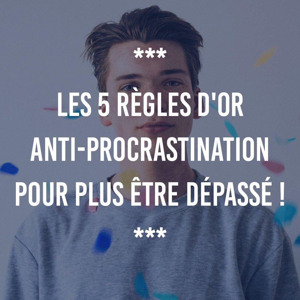 LES 5 RÈGLES D'OR ANTI-PROCRASTINATION À SUIVRE POUR NE PLUS ETRE DÉPASSÉ ! - Ananas Editions