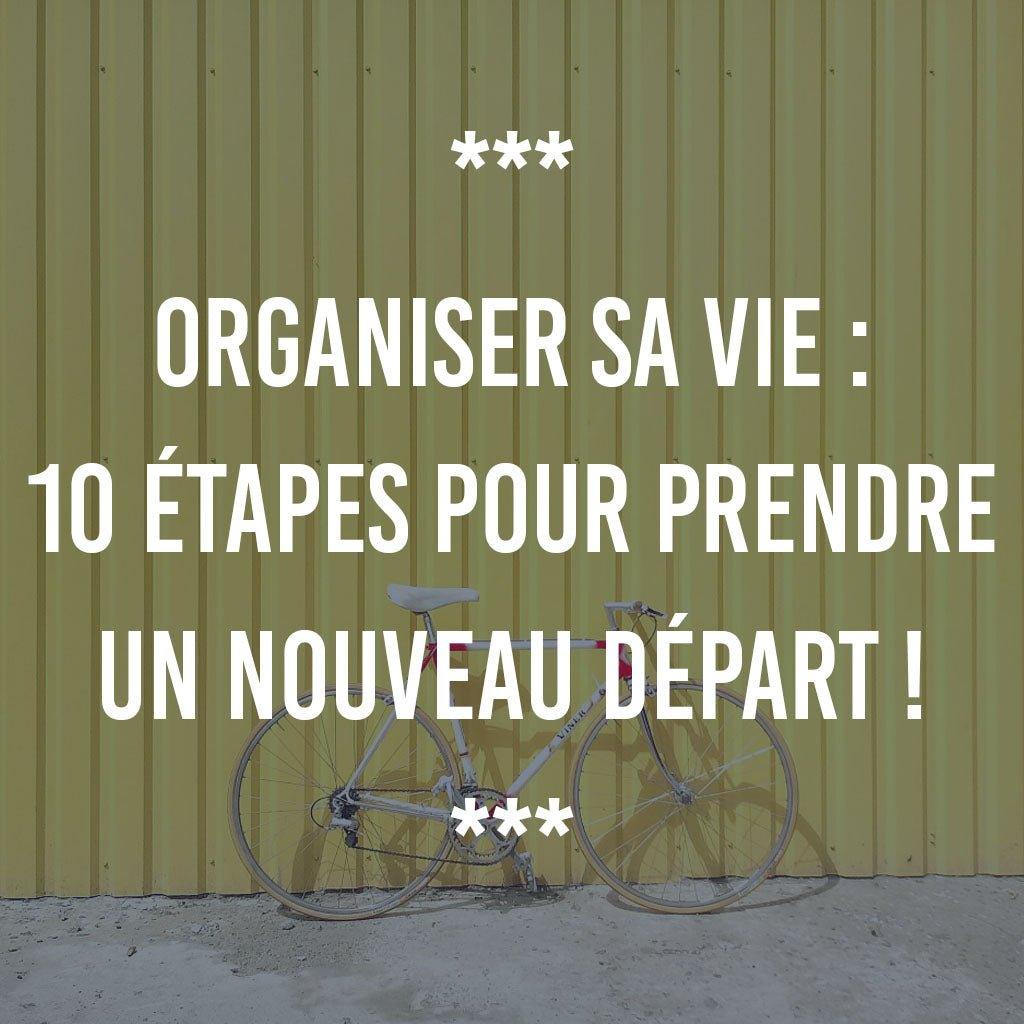 ORGANISER SA VIE : 10 ÉTAPES POUR PRENDRE UN NOUVEAU DÉPART - Ananas Editions